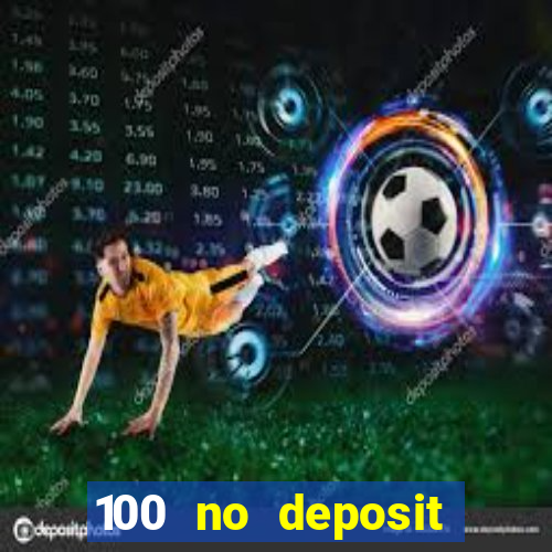 100 no deposit bonus codes casino