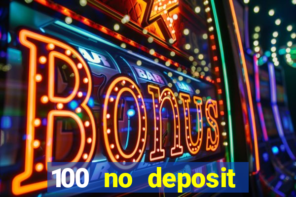 100 no deposit bonus codes casino