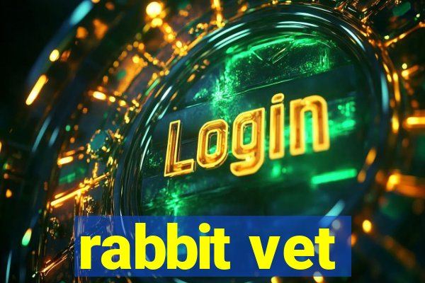 rabbit vet