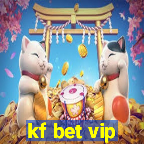 kf bet vip