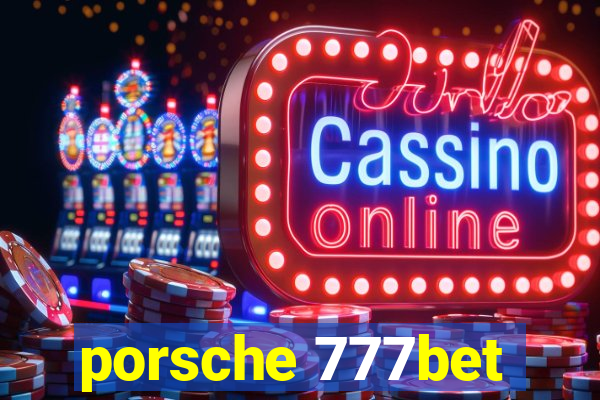 porsche 777bet