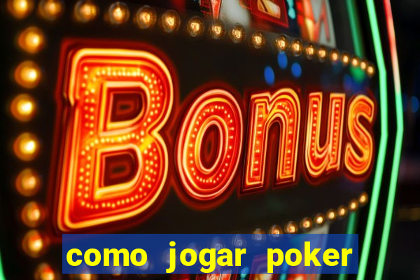 como jogar poker star com dinheiro real