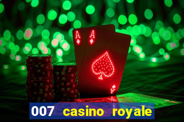 007 casino royale legendado assistir online