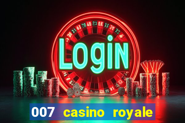 007 casino royale legendado assistir online