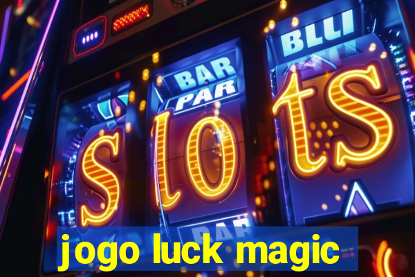 jogo luck magic