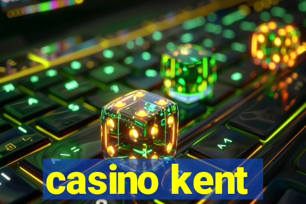 casino kent