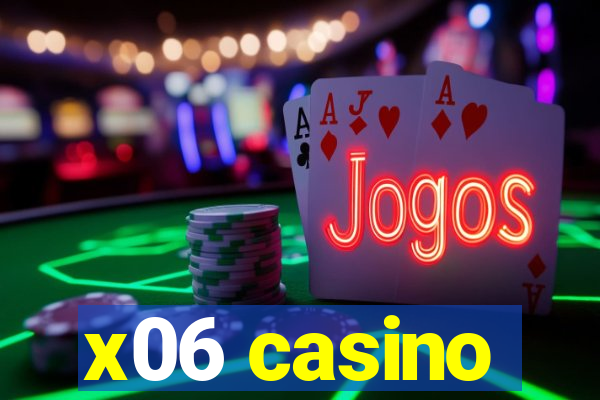 x06 casino