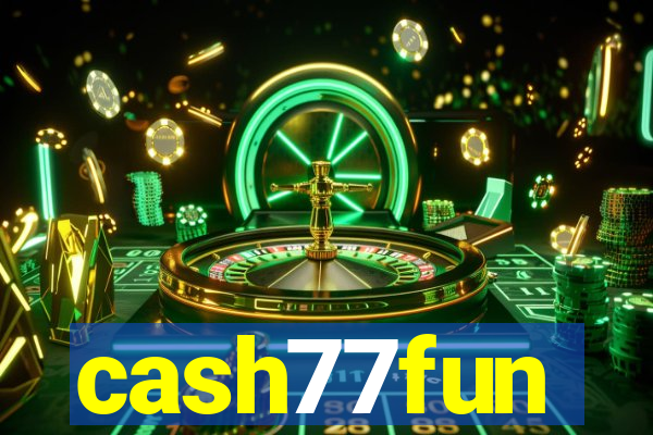 cash77fun