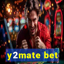 y2mate bet