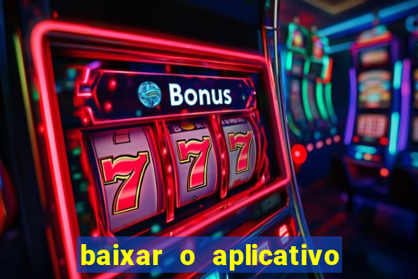 baixar o aplicativo esporte bet