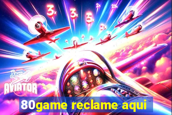 80game reclame aqui