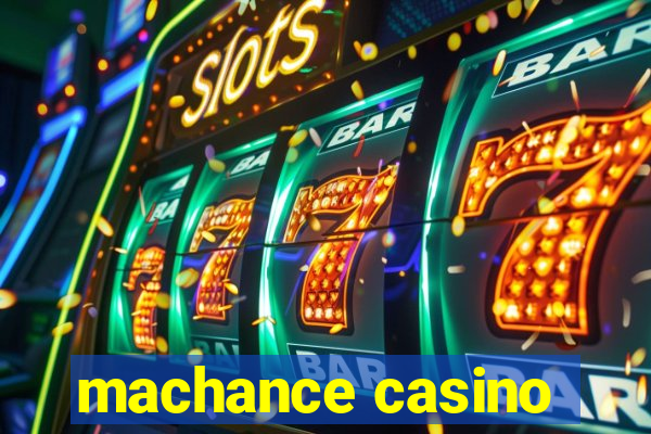 machance casino