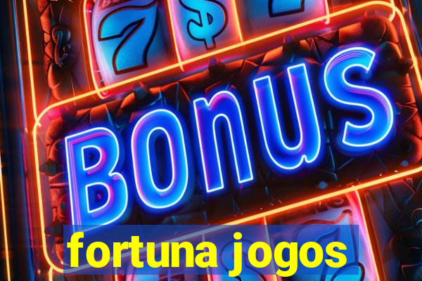 fortuna jogos