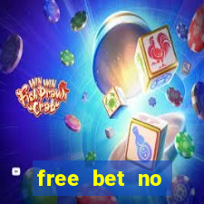 free bet no deposit required