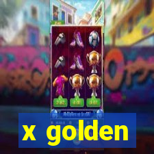 x golden