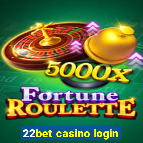 22bet casino login