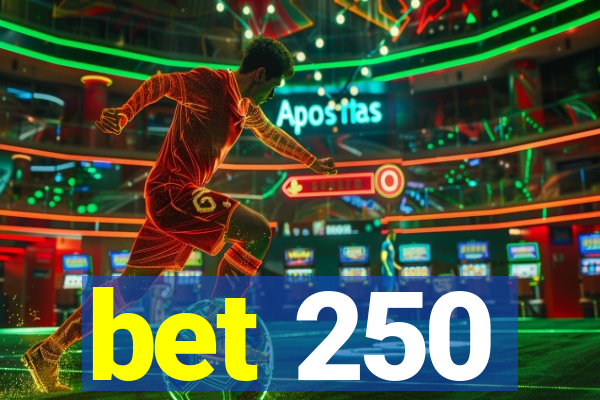 bet 250