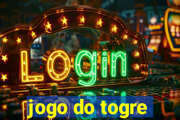 jogo do togre