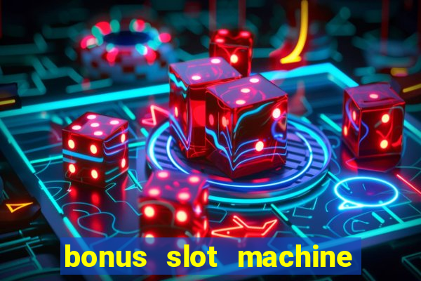 bonus slot machine tipi disponibili