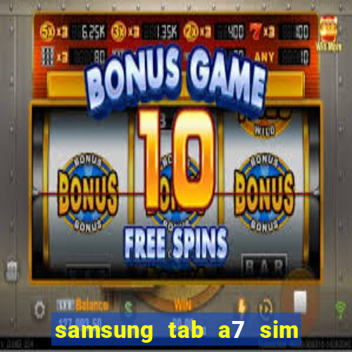 samsung tab a7 sim card slot