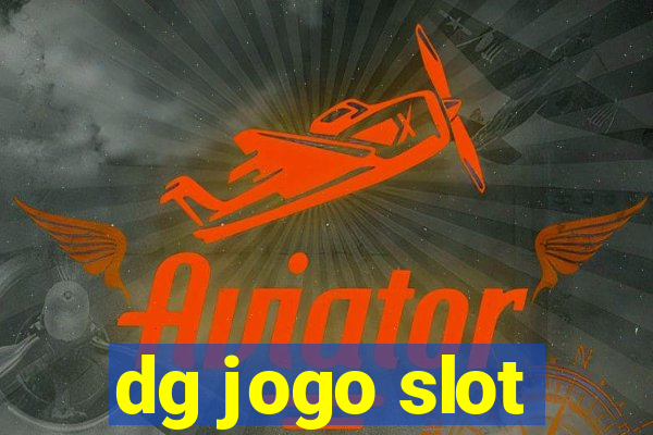 dg jogo slot