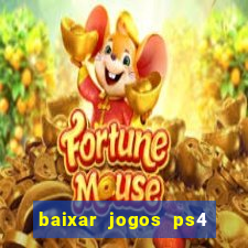 baixar jogos ps4 pkg pt br