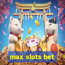 max slots bet