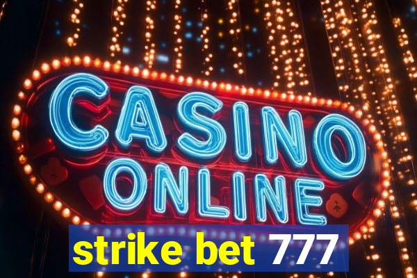 strike bet 777