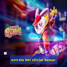 estrela bet oficial baixar