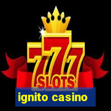 ignito casino