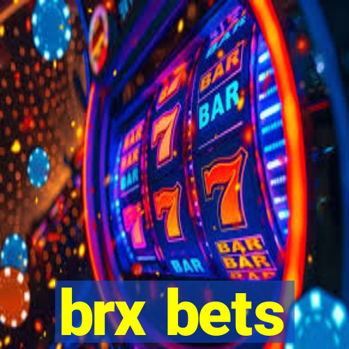 brx bets