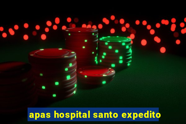 apas hospital santo expedito