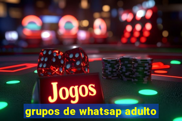 grupos de whatsap adulto