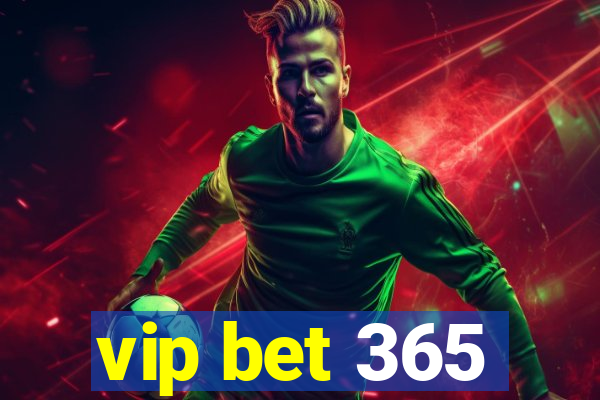 vip bet 365