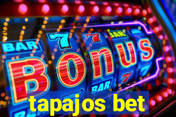 tapajos bet