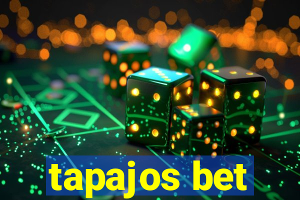 tapajos bet