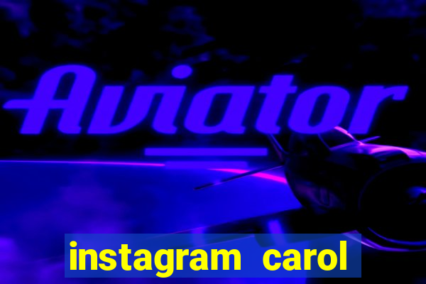 instagram carol muniz bahia