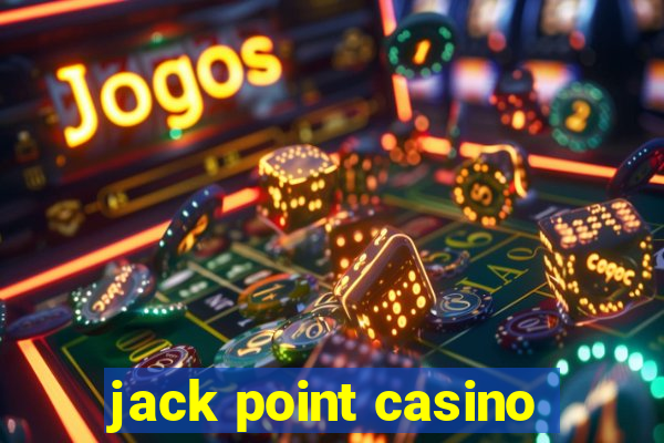 jack point casino