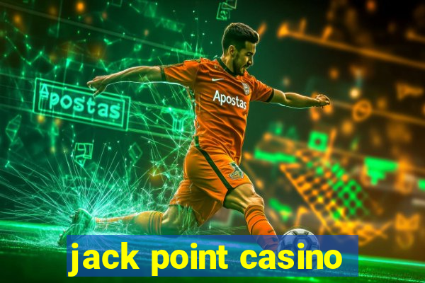 jack point casino