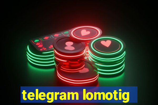 telegram lomotig