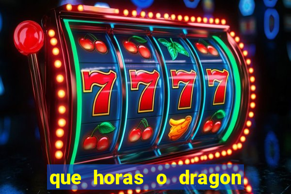 que horas o dragon fortune paga