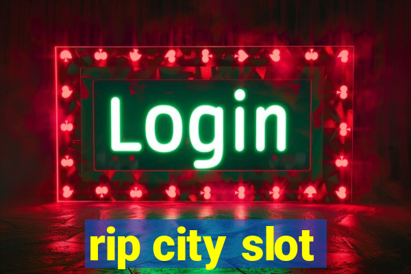 rip city slot