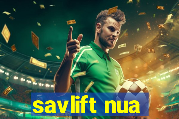 savlift nua