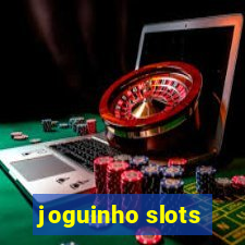 joguinho slots