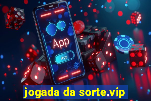 jogada da sorte.vip