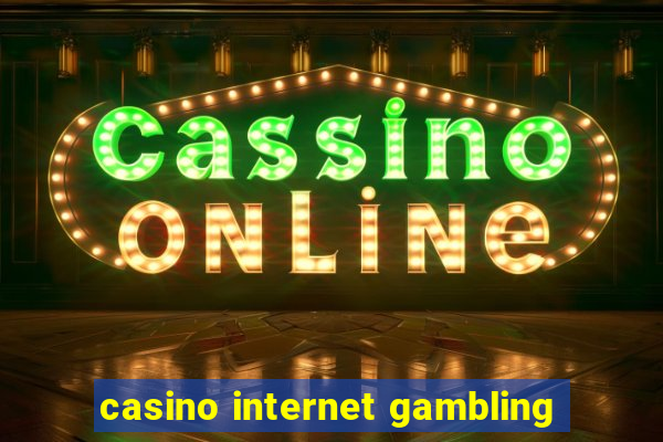 casino internet gambling