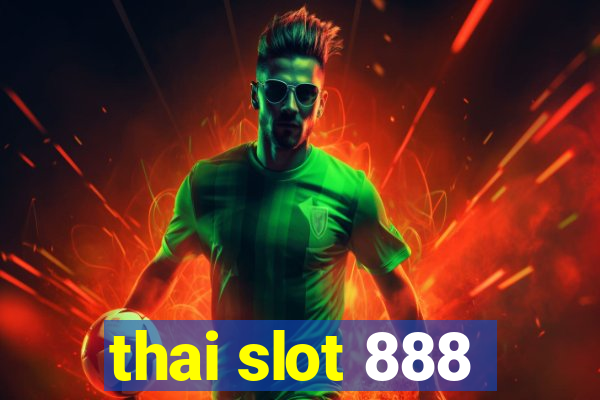 thai slot 888