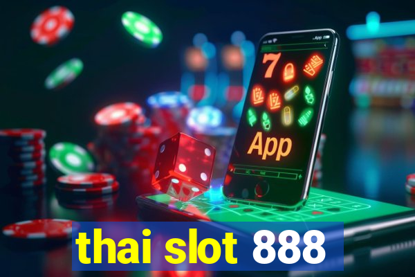 thai slot 888