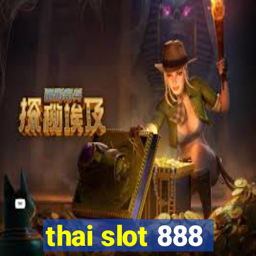 thai slot 888