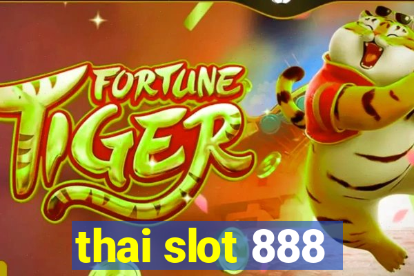 thai slot 888